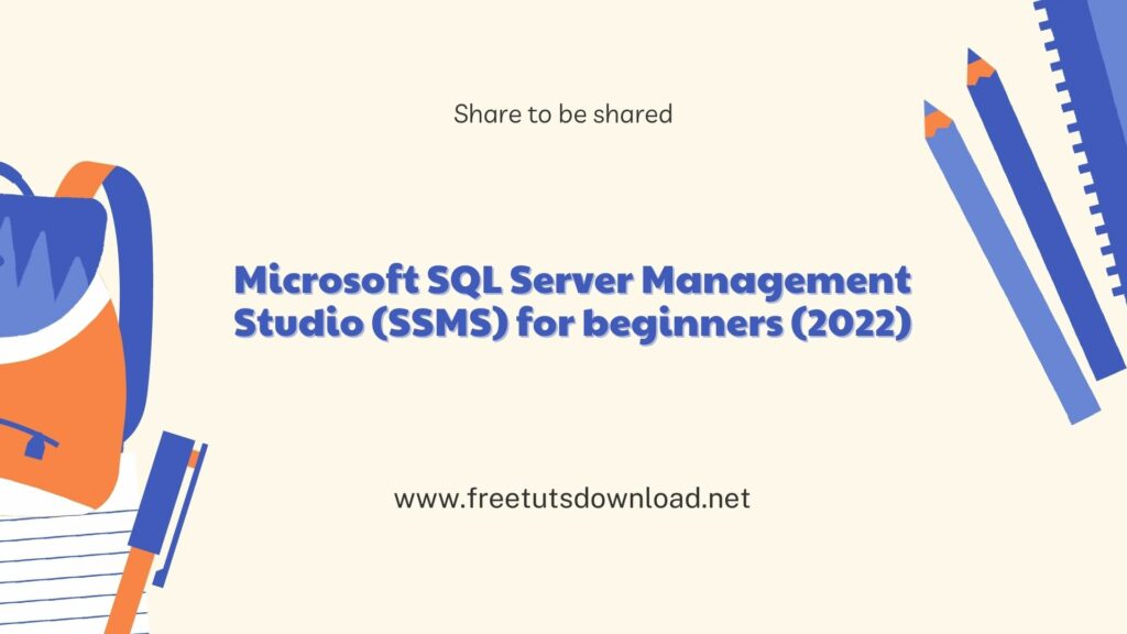 Microsoft SQL Server Management Studio (SSMS) for beginners (2022)